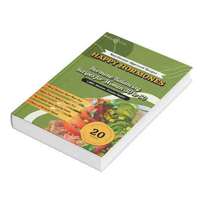 The Complete Hormone-Balancing Recipe E-Book for Women  (30–50)